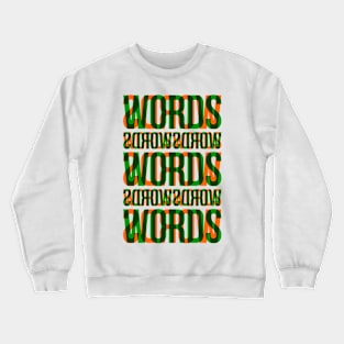 Words Typography Stack (Green Orange) Crewneck Sweatshirt